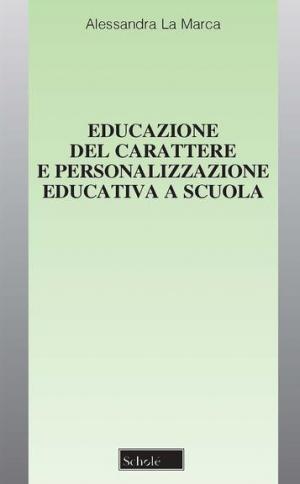Educazione del carattere e personalizzazione educativa a scuola